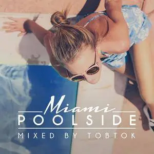 VA - Toolroom Poolside Miami (Mixed By Tobtok) (2017)