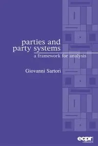 Parties and Party Systems: A Framework for Analysis