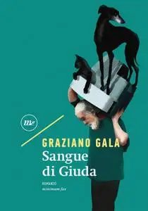 Graziano Gala - Sangue di Giuda