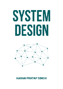 System Design : Learn how to design systems at scale and prepare for system design interviews