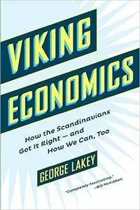 Viking Economics: How the Scandinavians Got It Right-and How We Can, Too