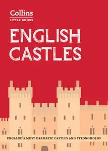 English Castles: England’s most dramatic castles and strongholds (Collins Little Books)