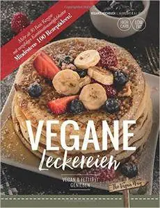 Veganes Kochbuch: The Vegan Way: Rezepte, die Gaumen kitzeln, Lächeln zaubern & verführen