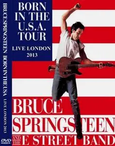 Bruce Springsteen & The E Street Band - Born In The U.S.A. Tour: Live in London (2013)