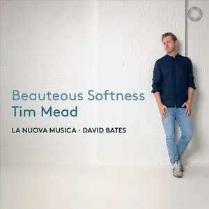 Tim Mead, La Nuova Musica & David Bates - Beauteous Softness (2023)