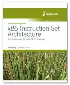 X86 Instruction Set Architecture : Comprehensive 32- and 64- bit Coverage (repost)