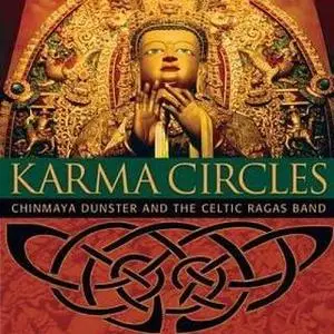 Chinmaya Dunster & The Celtic Ragas Band - Karma Circles (2003)