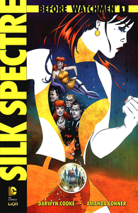 Before Watchmen - Silk Spectre - Volume 1