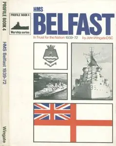 HMS Belfast: In Trust for the Nation, 1939-1972 (Profile Book 4 Warship series)