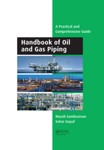 Handbook of Oil and Gas Piping : A Practical and Comprehensive Guide