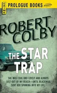 «The Star Trap» by Robert Colby