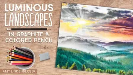Luminous Landscapes in Graphite & Colored Pencil