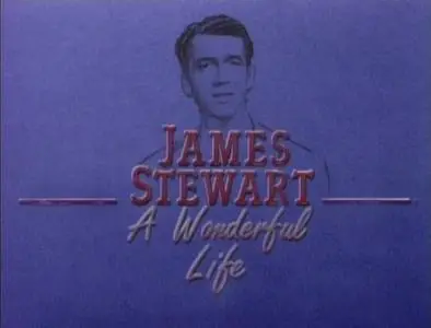 PBS Great Performances - James Stewart: A Wonderful Life (1987)