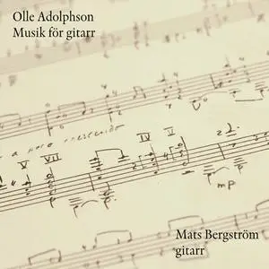Mats Bergstrom - Olle Adolphson Musik for gitarr (2022)