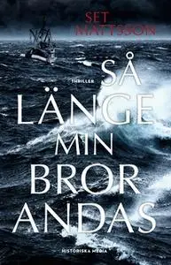 «Så länge min bror andas» by Set Mattsson