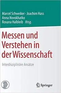 Messen und Verstehen in der Wissenschaft: Interdisziplinäre Ansätze (Repost)