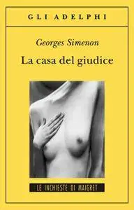 Georges Simenon - La casa del giudice (repost)