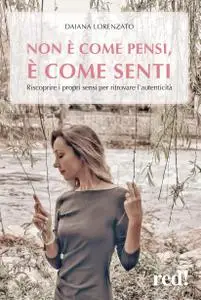 Daiana Lorenzato - Non è come pensi, è come senti