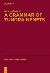 A Grammar of Tundra Nenets