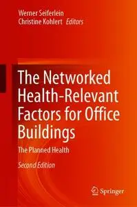 The Networked Health-Relevant Factors for Office Buildings: The Planned Health, Second Edition