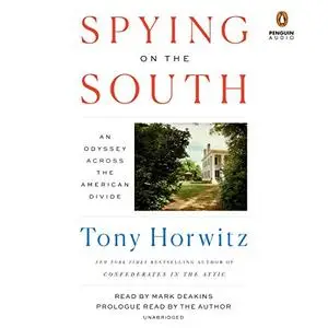 Spying on the South: An Odyssey Across the American Divide [Audiobook]