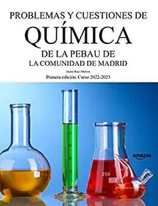 Problemas y cuestiones de Química de la PEBAU de la Comunidad de Madrid