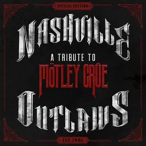 VA - Nashville Outlaws: A Tribute to Mötley Crüe (2014)
