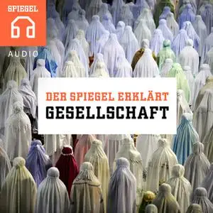 «Der Spiegel erklärt: Gesellschaft» by DER SPIEGEL,SPIEGEL iPad Redaktion