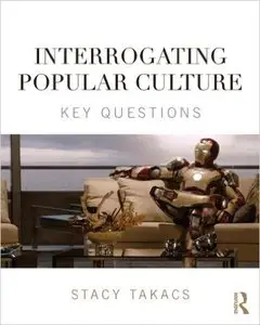 Interrogating Popular Culture: Key Questions