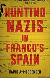 Hunting Nazis in Franco's Spain