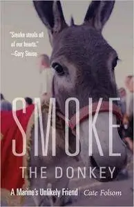 Smoke the Donkey: A Marine’s Unlikely Friend