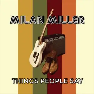 Milan Miller - Things People Say (2019)