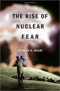 The Rise of Nuclear Fear (Repost)