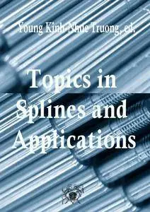 "Topics in Splines and Applications" ed. by Young Kinh-Nhue Truong