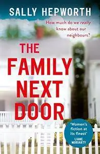 The Family Next Door: The gripping domestic page-turner perfect for fans of Big Little Lies