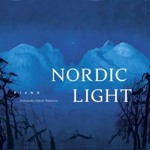 Aleksandra Soboń-Wakarecy - Nordic Light (2020) [Official Digital Download 24/96]