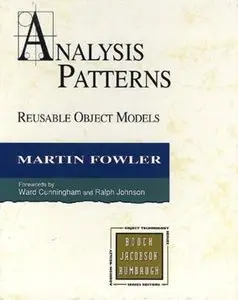 Analysis Patterns: Reusable Object Models (Repost)