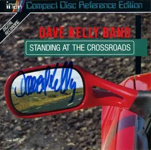 Dave Kelly Band - Standing At The Crossroads (1988)