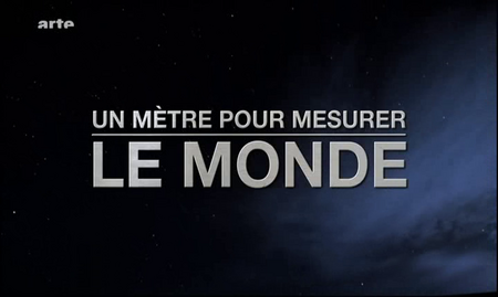 Un mètre pour mesurer le monde (2010)