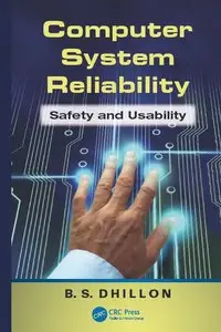 Computer System Reliability: Safety and Usability (Repost)