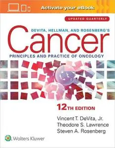 DeVita, Hellman, and Rosenberg's Cancer: Principles & Practice of Oncology, 12th Edition