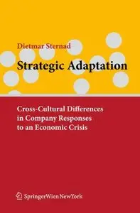 Strategic Adaptation: Cross-Cultural Differences in Company Responses to Economic Crisis