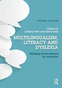 Multilingualism, Literacy and Dyslexia: Breaking down barriers for educators, 2 edition