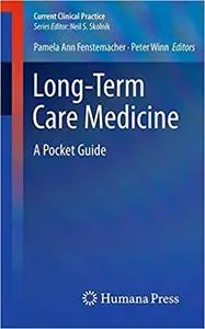 Long-Term Care Medicine: A Pocket Guide