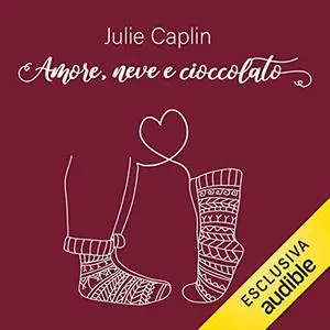 «Amore neve e cioccolato» by Julie Caplin