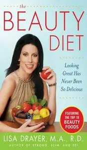 The Beauty Diet: Looking Great has Never Been So Delicious (Repost)