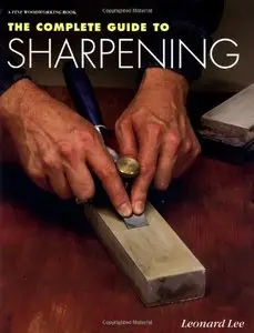 The Complete Guide to Sharpening (Repost)