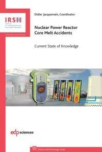Nuclear Power Reactor Core Melt Accidents: Current State of Knowledge