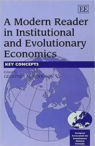 A Modern Reader in Institutional and Evolutionary Economics