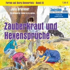Julia Brückner - Ferien auf Burg Donnerfels 3 - Zauberkraut und Hexensprüche